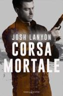 Ebook Corsa mortale di Josh Lanyon edito da Triskell Edizioni