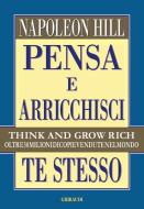 Ebook Pensa e arricchisci te stesso di Napoleon Hill edito da Piero Gribaudi Editore srl