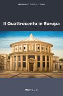 Ebook Il Quattrocento in Europa di Carannante Salvatore, AA.VV. edito da Pelago