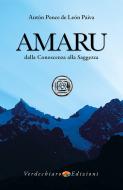 Ebook Amaru, dalla conoscenza alla saggezza di Ponce de Leon Paiva Anton edito da Verdechiaro