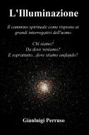 Ebook L&#39;Illuminazione di Perruso Gianluigi edito da ilmiolibro self publishing