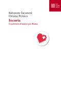 Ebook Incuria di Iaconesi Salvatore, Persico Oriana edito da Luca Sossella editore