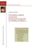 Ebook Un' Un'Inedita e Ignota Recensione di Giacomo Leopardi.  («L’Ombra di Dante») di Christian Genetelli edito da LED Edizioni Universitarie