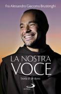 Ebook La nostra voce di Brustenghi Alessandro edito da San Paolo Edizioni