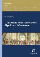 Ebook Il fatto noto nella successione di polizze claims made - e-Book di Giovanni Facci edito da Giappichelli Editore