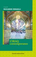 Ebook L'Iraq contemporaneo di Redaelli Riccardo edito da Francesco Brioschi Editore