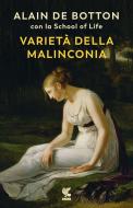 Ebook Varietà della malinconia di Alain de Botton edito da Guanda
