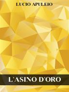 Ebook L&apos;asino d&apos;oro di Lucio Apuleio edito da Bauer Books