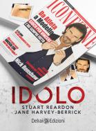Ebook Idolo di Harvey-Berrick Jane, Reardon Stuart edito da Delrai Edizioni