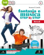 Ebook Fantasia e musica   step by step       m b  + cont digit di Rosanna Castello edito da Minerva Italica