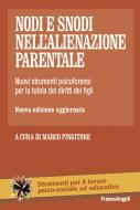 Ebook Nodi e snodi nell'alienazione parentale di AA. VV. edito da Franco Angeli Edizioni