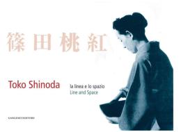 Ebook Toko Shinoda. La linea e lo spazio di Concetta Branciamore, Davide Rampello, Kazufumi Takada, Umberto Vattani edito da Gangemi Editore