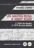 Ebook Un nastro rosa a Abbey Road di Donato Zoppo edito da Pacini Editore