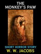 Ebook The Monkey&apos;s Paw di W. W. Jacobs edito da Diamond Book Publishing