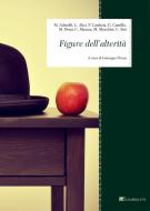 Ebook Figure dell’alterita? di Massimo Adinolfi, Luigi Alici, Florinda Cambria, Giuseppe Cantillo, Massimo Donà, Carmelo Meazza, Marco Moschini, Carlo Sini edito da Inschibboleth Edizioni