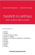 Ebook Talenti e capitali di Paleari Stefano, Brioschi Francesco edito da Francesco Brioschi Editore