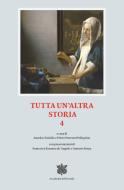 Ebook Tutta un'altra storia 4 di AA.VV. edito da Accademia dell'Arcadia