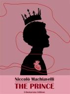 Ebook The Prince di Niccolò Machiavelli edito da E-BOOKARAMA