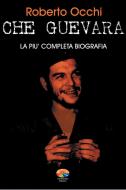 Ebook Che Guevara, la più completa biografia Parte I di Occhi Roberto edito da Verdechiaro