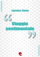 Ebook Viaggio Sentimentale (A Sentimental Journey) di Laurence Sterne edito da Kitabu