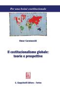 Ebook Il costituzionalismo globale: teorie e prospettive - e-Book di Omar Caramaschi edito da Giappichelli Editore