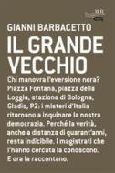Ebook Il Grande Vecchio di Barbacetto Gianni edito da BUR