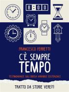 Ebook C'è sempre tempo di Francesco Ferretti edito da Primula Editore