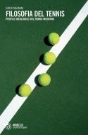 Ebook Filosofia del tennis di Carlo Magnani edito da Mimesis Edizioni