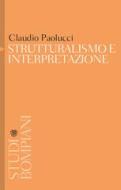 Ebook Strutturalismo e interpretazione di Paolucci Claudio edito da Bompiani