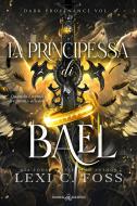 Ebook La principessa di Bael di Lexi C. Foss edito da Triskell Edizioni