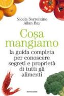 Ebook Cosa mangiamo di Bay Allan, Sorrentino Nicola edito da Mondadori Libri Trade Electa