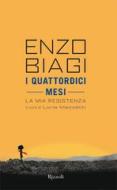Ebook I quattordici mesi di Biagi Enzo edito da Rizzoli