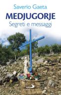 Ebook Medjugorje di Gaeta Saverio edito da San Paolo Edizioni