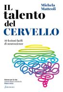 Ebook Il talento del cervello di Michela Matteoli edito da Sonzogno