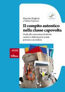 Ebook Il compito autentico nella classe capovolta di Maglioni Maurizio, Pancucci Valeria edito da Edizioni Centro Studi Erickson