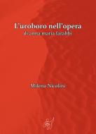 Ebook L'uroboro nell'opera di anna maria farabbi di Milena Nicolini edito da Al3vie
