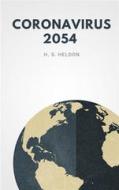 Ebook Coronavirus 2054 di H. S. Heldon edito da r-ed