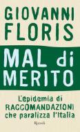 Ebook Mal di merito di Floris Giovanni edito da Rizzoli