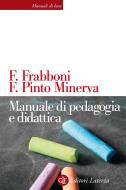 Ebook Manuale di pedagogia e didattica di Franca Pinto Minerva, Franco Frabboni edito da Editori Laterza