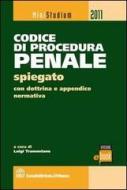 Ebook Codice di procedura penale spiegato con esempi pratici, dottrina, giurisprudenza, schemi, tabelle e appendice normativa edito da La Tribuna