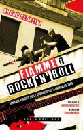 Ebook Fiamme e rock'n'roll. Romanzo veridico sullo sgombero del Leoncavallo, 1989 di Bruno Segalini edito da Shake Edizioni