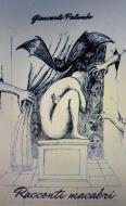 Ebook Racconti macabri di utente, Giancarlo Palumbo edito da GIANCARLO PALUMBO