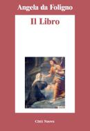 Ebook Il libro di Angela da Foligno edito da Città Nuova
