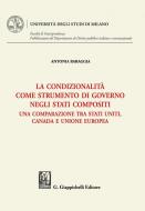 Ebook La condizionalità come strumento di governo negli Stati compositi - e-Book di Antonia Baraggia edito da Giappichelli Editore