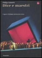 Ebook Dive e maestri di Gossett Philip edito da Il Saggiatore