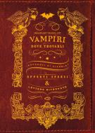 Ebook Vampiri: dove trovarli di Michele Mingrone, Caterina Scardillo, Sara Vettori edito da Edizioni NPE