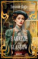 Ebook Le ragazze di Glasgow di Goga Susanne edito da Giunti