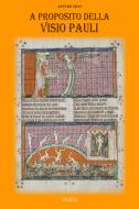 Ebook A proposito della Visio Pauli di Arturo Graf edito da Ventus