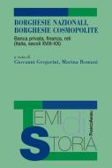 Ebook Borghesie nazionali, borghesie cosmopolite di AA. VV. edito da Franco Angeli Edizioni