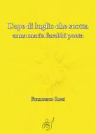 Ebook L'ape di luglio che scotta di Francesco Roat edito da Al3vie